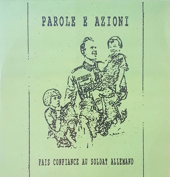 Parole E Azioni - Fais Confiance Au Soldat Allemand