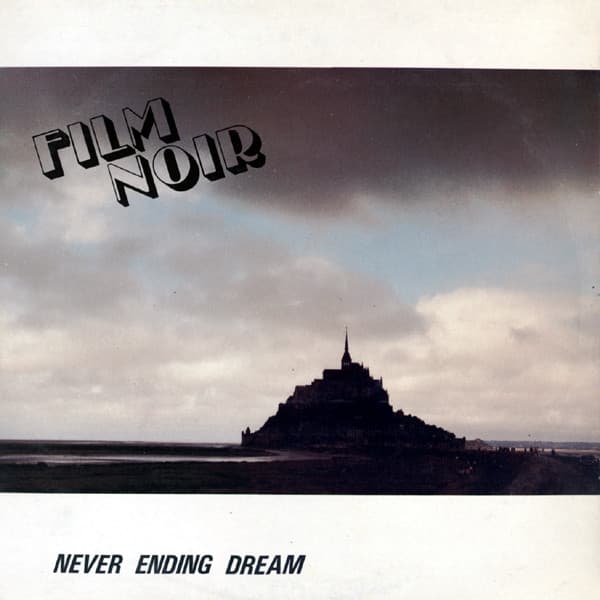 Film Noir (2) - Never Ending Dream
