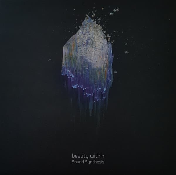 Sound Synthesis - Beauty Within EP